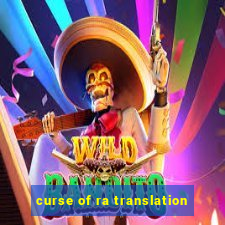 curse of ra translation